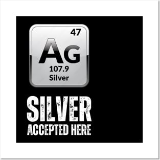 Silver Accepted here Posters and Art